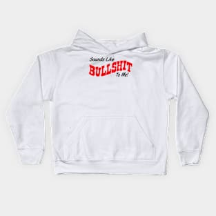 Bullsh*t Kids Hoodie